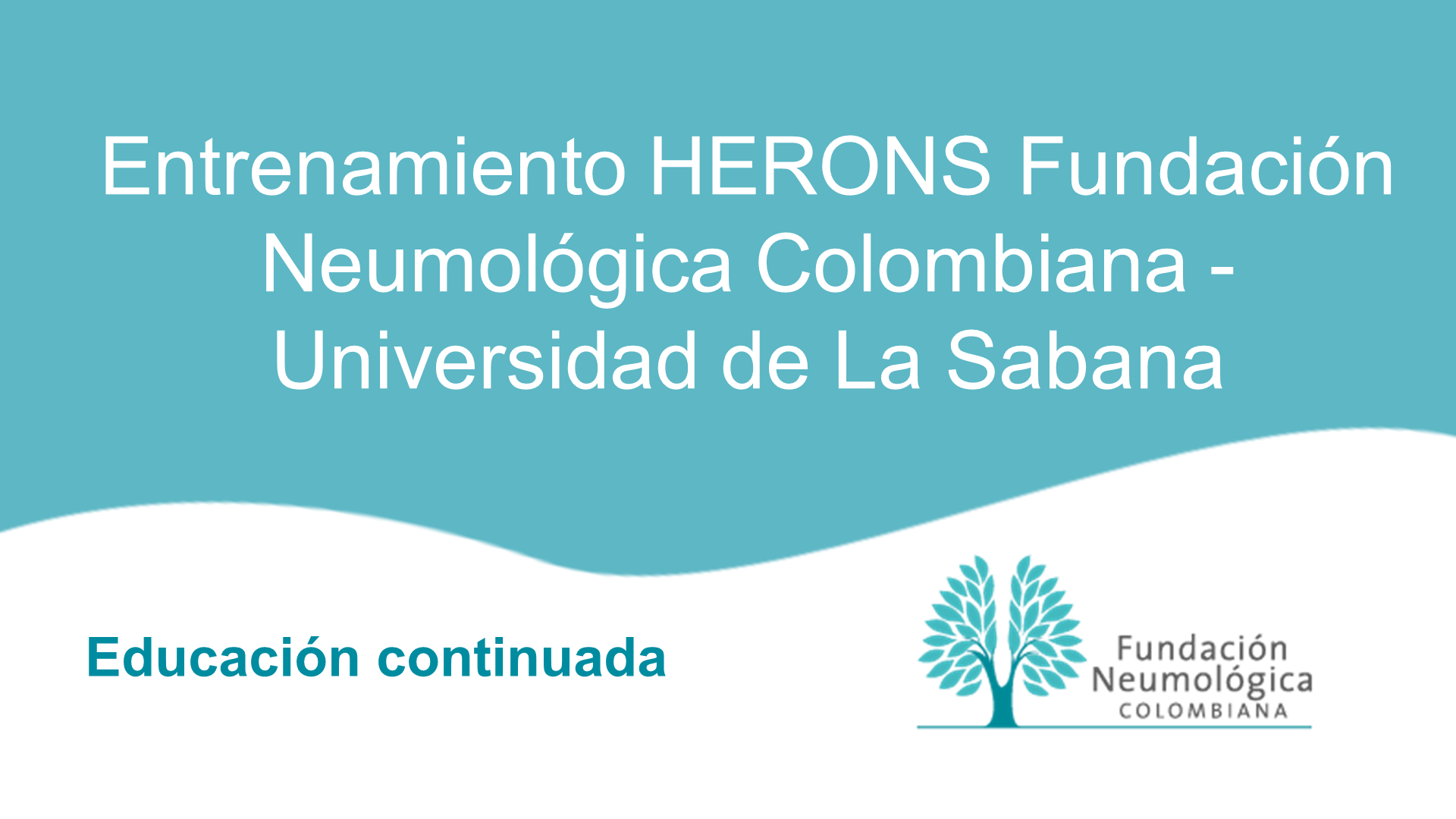 Entrenamiento HERONS Fundación Neumológica Colombiana - Universidad de La Sabana